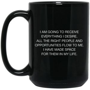 I Am Going To Receive Everything I Desire Mugs