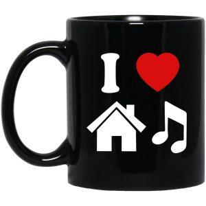 I Love House Music Mugs