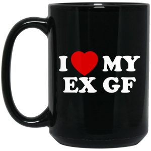 I Love My Ex GF Mugs