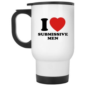 I Love Submissive Men Mugs