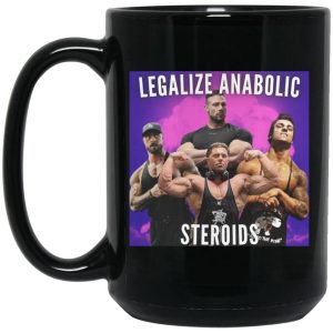 Legalize Anabolic Steroids Mugs