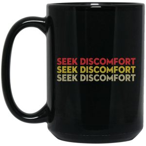 Seek Discomfort Mugs