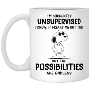 Snoopy I’m Currently Unsupervised I Know It Freaks Me Out Too Mugs