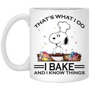 Snoopy That’s What I Do I Bake And I Know Things Mugs