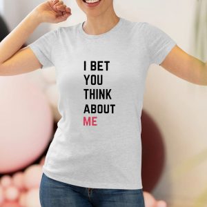 Taylor I Bet You Think About Me T-Shirt