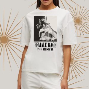 Taylor Swift  Female Rage The Musical T-Shirt  The Eras Tour