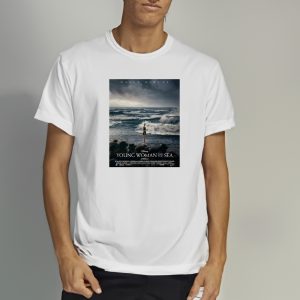 The Poster For Young Woman And The Sea Releases In Theaters On May 31 2024 T-shirt