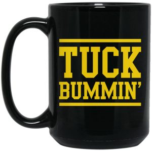 Tuck Bummin’ Mugs