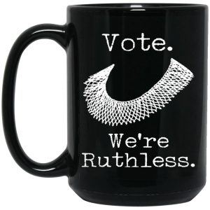 Vote We’re Ruthless Mugs