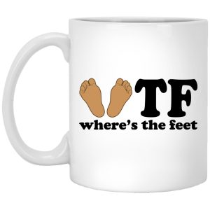 WTF – Where’s The Feet Mugs