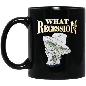 What Recession Mugs