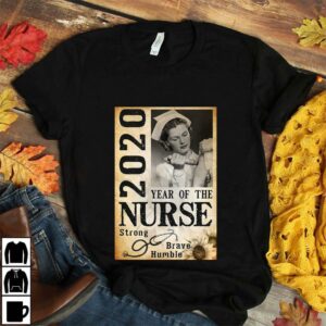 2020 year of the nurse be strong be brave be humble vertical poster