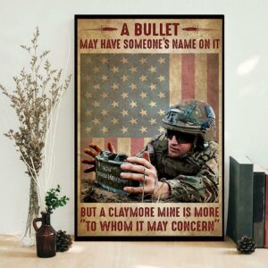 A bullet may have someone’s name on it but a claymore mine is more to whom it may concern poster