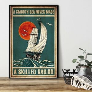 A smooth sea never made a skilled sailor vintage poster canvas