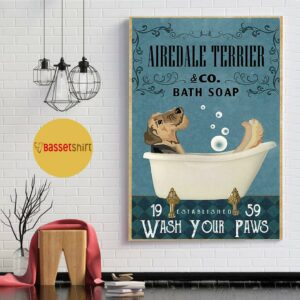 Airedale Terrier bath soap wash your paws poster canvas