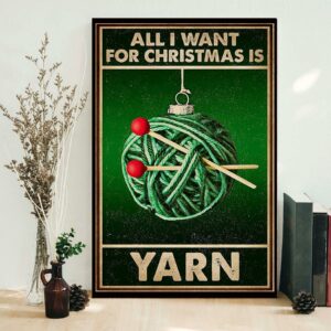 All I want for Christmas knitting yarn poster