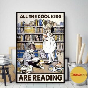 All the cool kids are reading poster