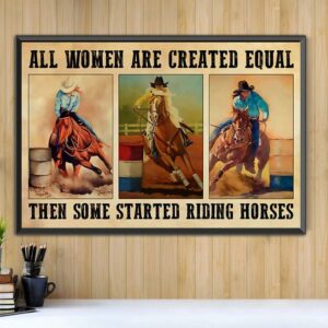 All women are created equal then some started riding horses horizontal canvas