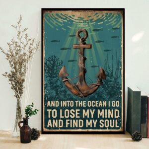 Anchor and into the ocean I go to lose my mind and find my soul poster 2