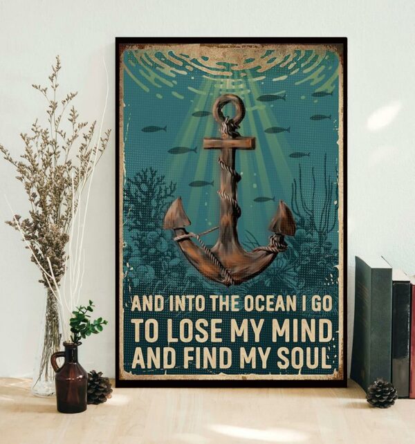 Anchor and into the ocean I go to lose my mind and find my soul poster