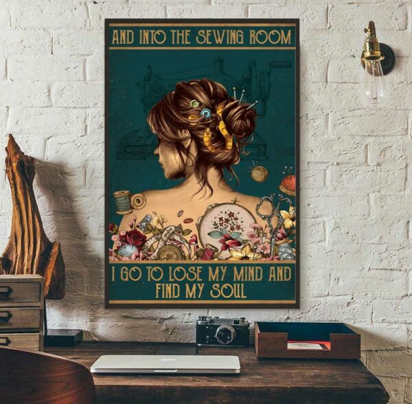 And into the sewing room I go to lose my mind and find my soul vintage poster