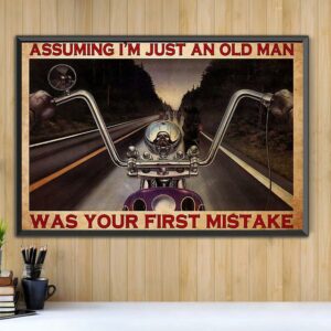 Assuming I’m just an old biker was your first mistake horizontal canvas