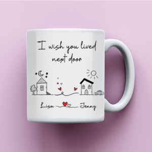 Friends Gifts, Personalized Coffee Mugs, I Wish You Lived Next Door Mug, Moving Away Gifts, Long Distance Gifts, Custom Mug