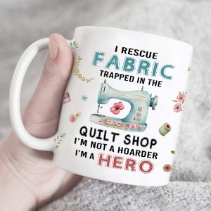 Funny Quilt Shop Mug, Funny Rescue Fabric Collector Coffee Mugs, Quilting Gift, Quilter Not Hoarder, Gifts for Quilters