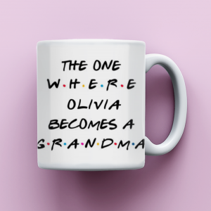 The One Where Becomes a Grandma, New Grandma Gift, Mug for New Grandma, Baby Announcement, Friends Inspired Coffee Mug