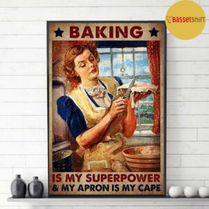 Baking is my superpower and my apron is my cape poster canvas 3