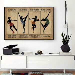 Ballet Dancer Girl be strong be brave be humble be badass landscape canvas