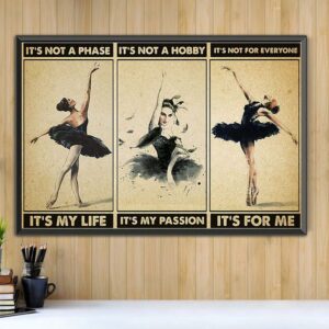 Ballet Girl it’s not a phase it’s my life it’s not a hobby horizontal canvas