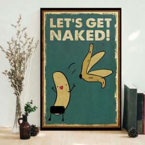 Banana Let’s get naked poster