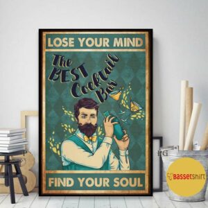 Bartender best cocktail lose your mind find your soul poster