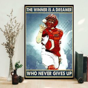 Baseball the winner is a dreamer who never give up poster