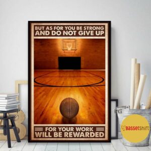 Basketball but as for you be strong and do not give up poster