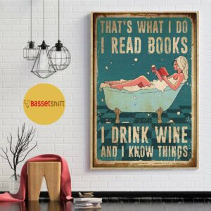 Bathroom girl I read books I drink wine and I know things poster