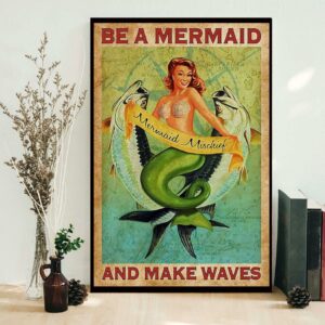 Be a Mermaid and make waves vertical canvas