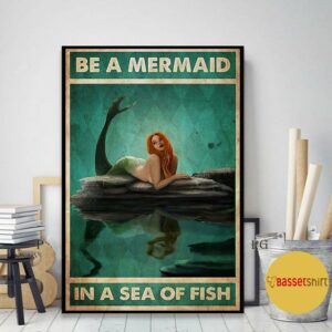 Be a mermaid in a sea of fish vertical poster