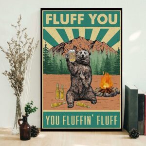 Bear Drinking fluff you you fluffin fluff poster – Bassetshirt