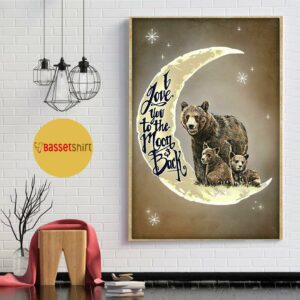 Bear family I love you to the moon and back poster