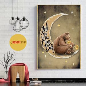 Bear mama poster I love you to the moon and back