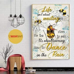 Bee life it’s about learning to dance in the rain poster