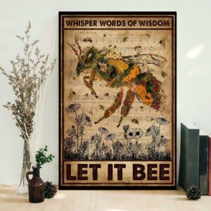 Bee whisper words of wisdom let it be poster