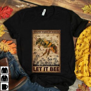 Bee whisper words of wisdom let it be poster