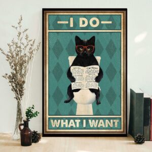 Black cat toilet I do what I want poster