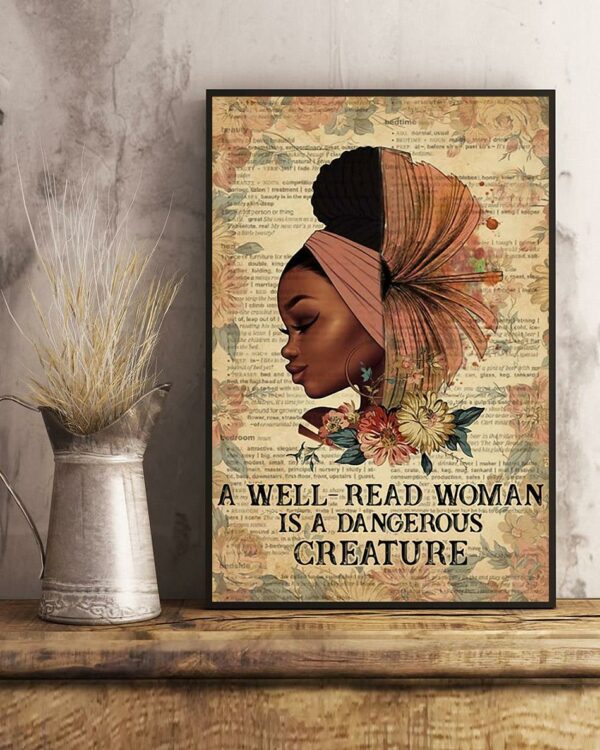 Black girl a well read woman is a dangerous creature poster