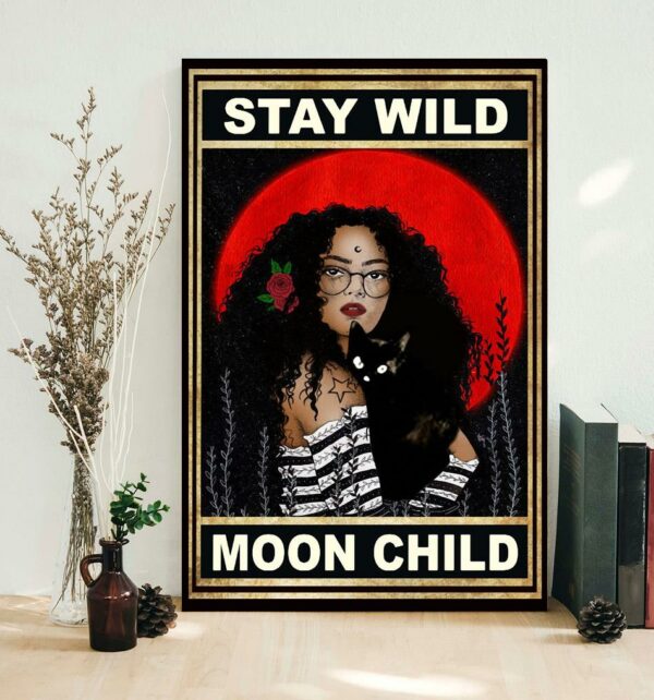 Black girl cat stay wild moon child poster