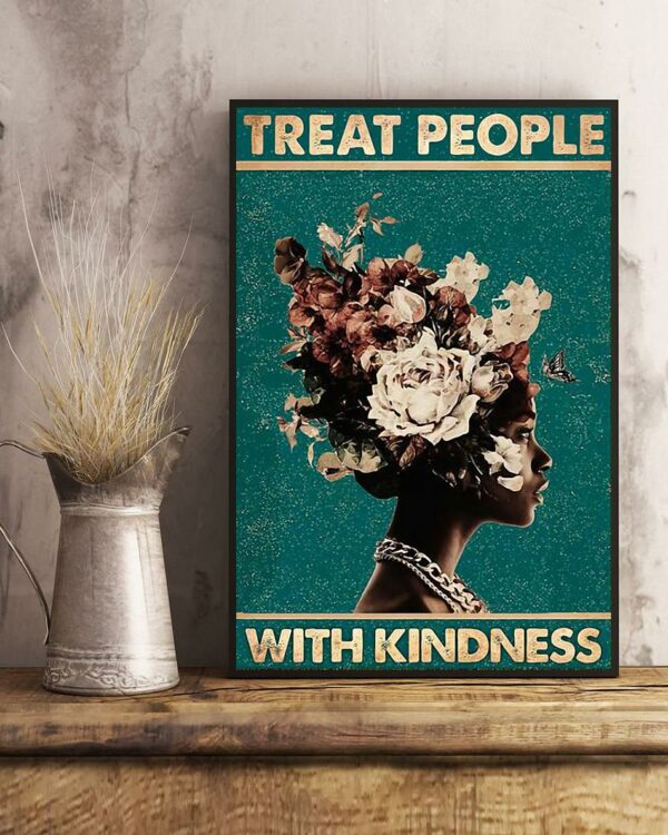 Black girl treat people with kindness poster