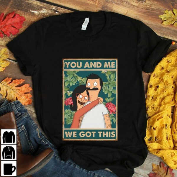 Bob’s Burgers you and me we got this poster